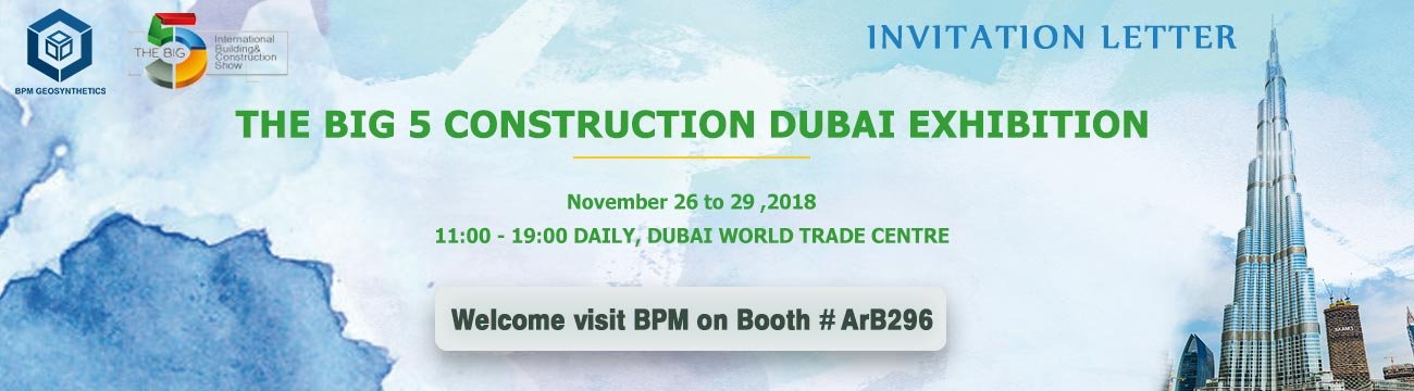 BPM Geosynthetics will attend The BIG 5 CONSTRUCTION DUBAI EXHIBITION